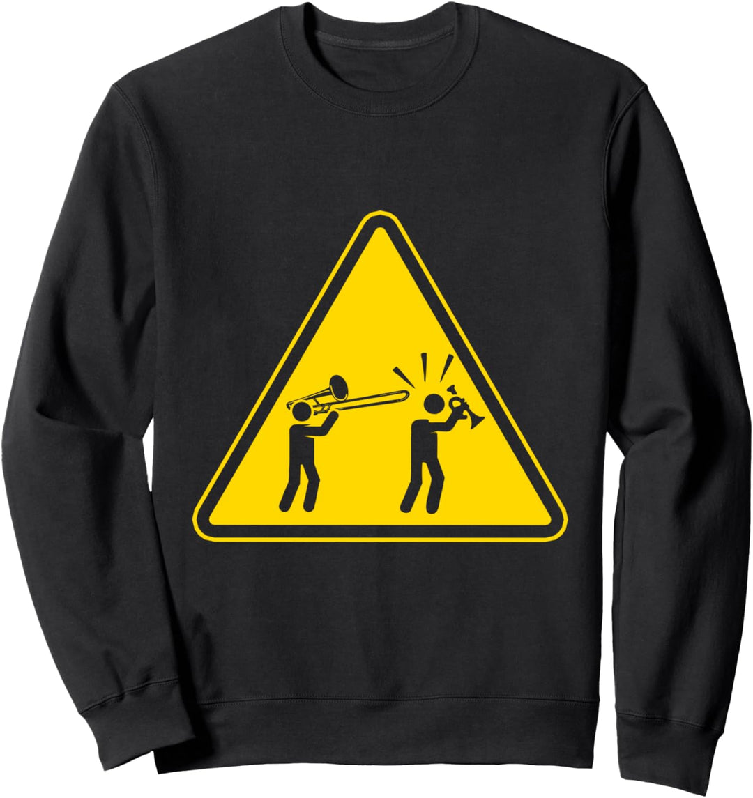 Posaune Achtung Gefahr lustiges Posaunen Musiker Sweatshirt