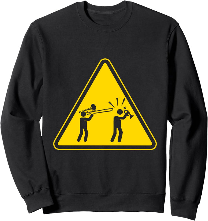 Posaune Achtung Gefahr lustiges Posaunen Musiker Sweatshirt