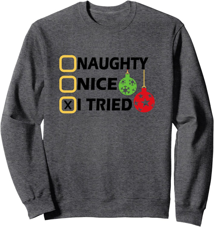 Funny Naughty List Christmas Tee for Kids, Teens, Adults Sweatshirt