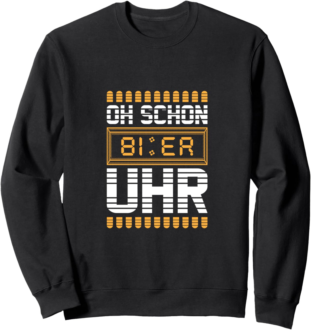 Bier Uhr Bierschiss outfit Bauch Hackedicht Biermarke Sweatshirt
