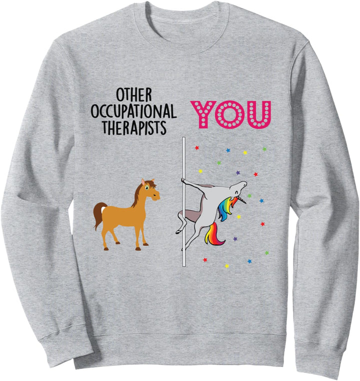 occupational therapist Funny Unicorn Sweatshirt
