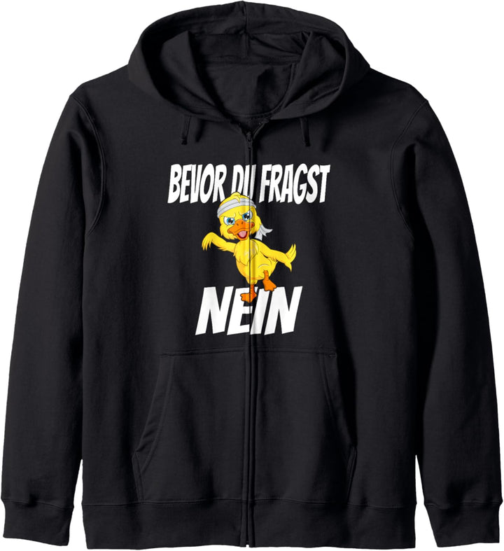 Bevor du fragst NEIN, Ente, Lustiges Motiv Spruch Kapuzenjacke