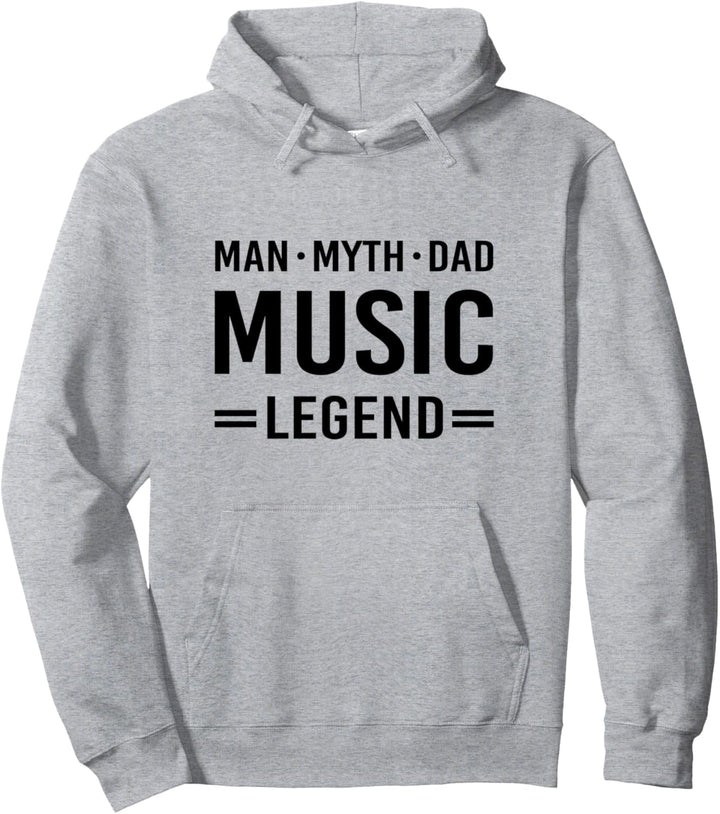 Man Myth Legend Dad Music Pullover Hoodie