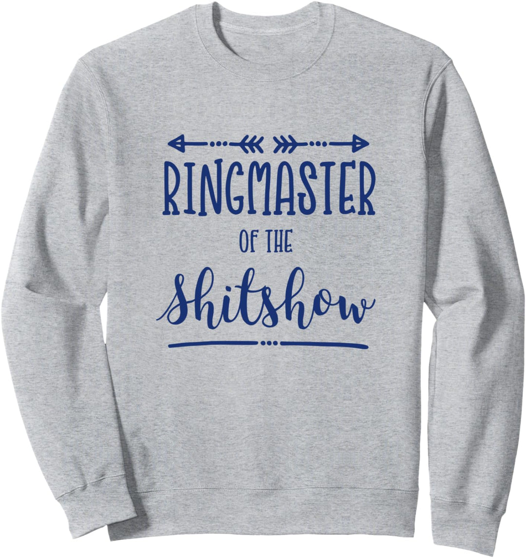 Zirkusdirektor der Shitshow Sweatshirt