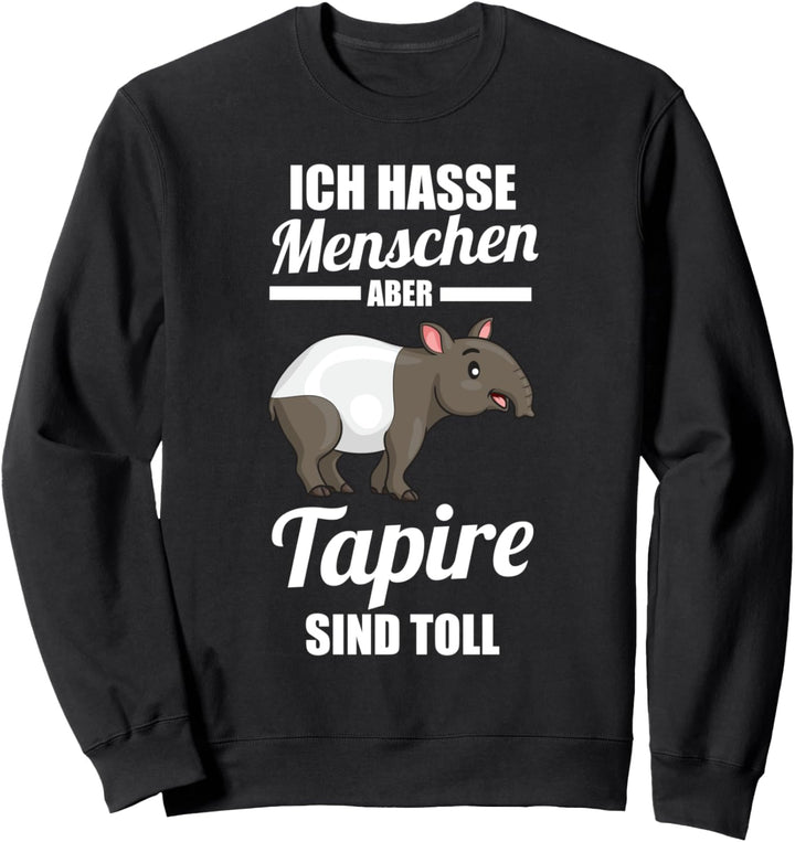 Ich hasse Menschen Tapir Sweatshirt