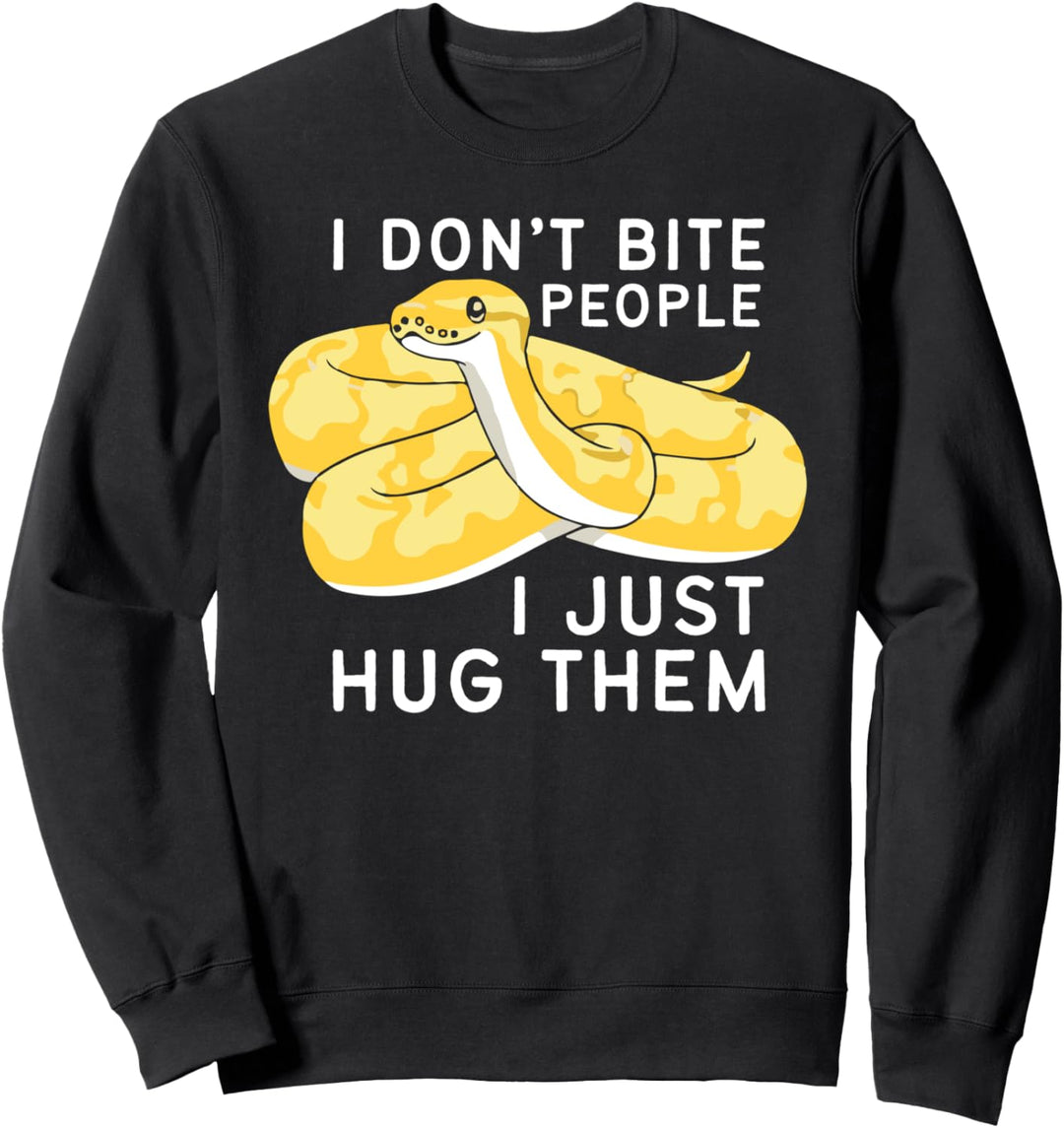 Banana Ball Phyton Ich beisse Menschen nicht Ich umarme sie einfach Sweatshirt