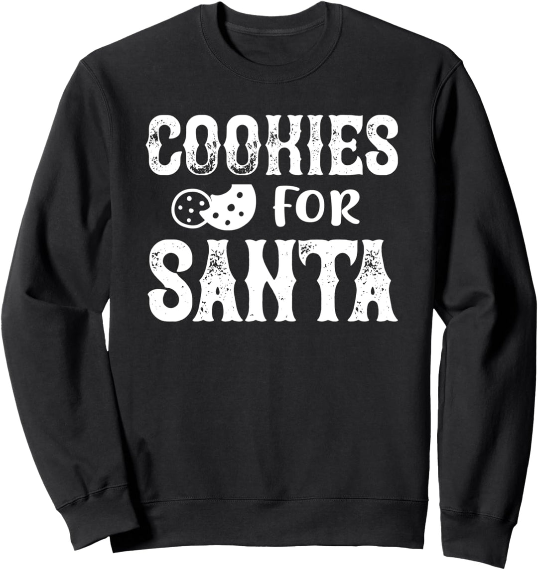 Cookies For Santa - Weihnachten Lustig Sweatshirt