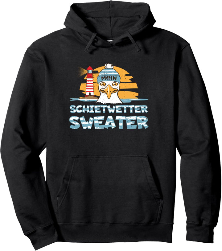 Möwe Leuchtturm Norddeutsche Schietwetter Plattdeutsch Meer Pullover Hoodie