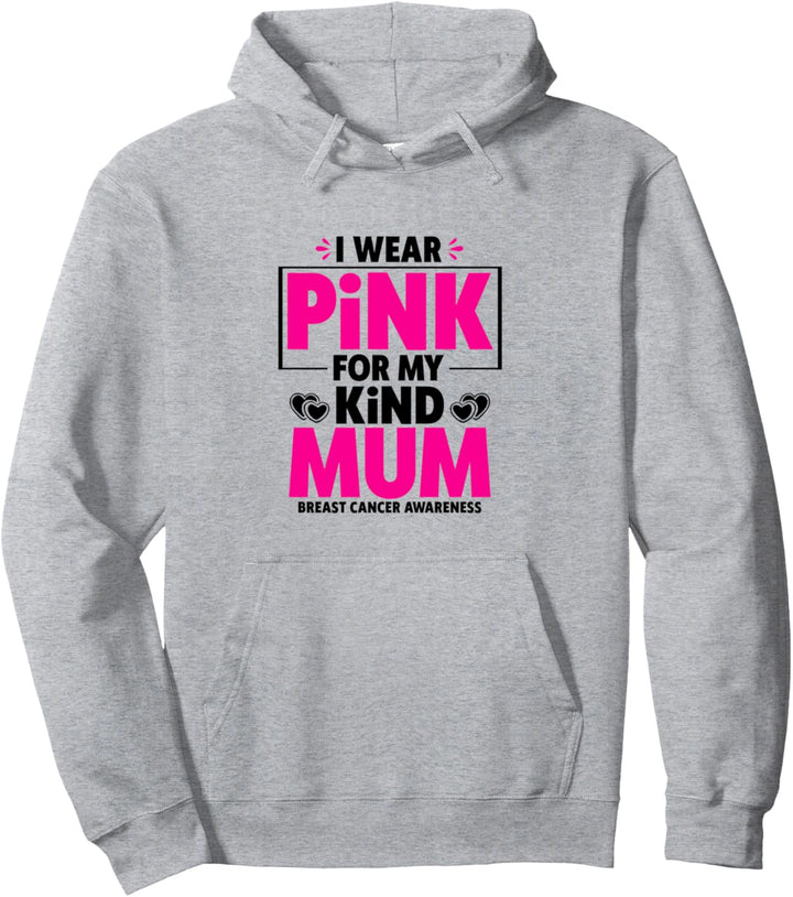 I Wear Pink For My Mom Breast Cancer Awareness Pullover Hoodie