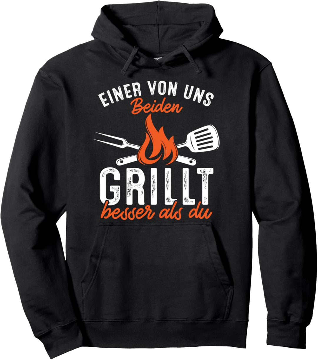 Einer Von Uns Beiden Grillt Besser Als Du Lustiges Grillen Pullover Hoodie