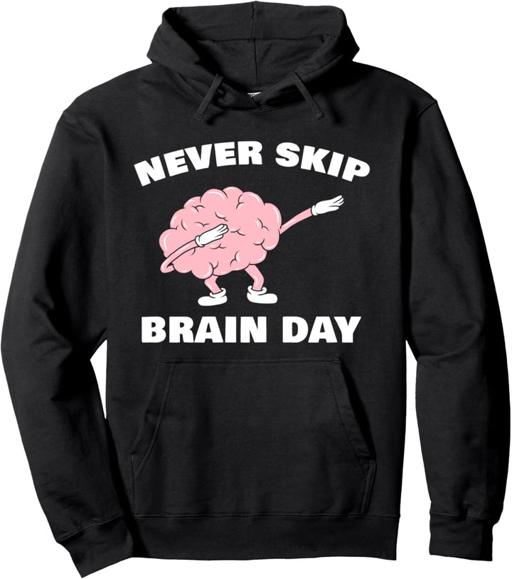 Never Skip Brain Day Fitness Workout Bodybuilder Geschenk Pullover Hoodie