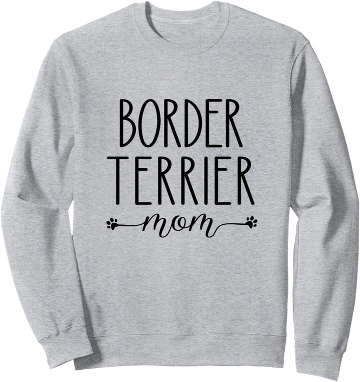 Dog Lover Border Terrier Mom Sweatshirt