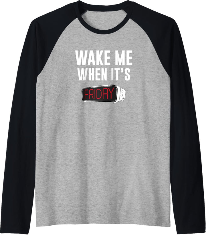 Weck Me Wenn es Freitag ist Raglan