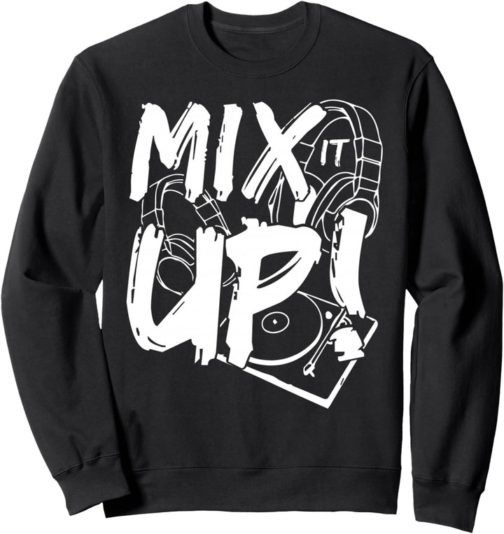 Mix it up! Disc DJ Headphone Music Geschenk Fun Sweatshirt