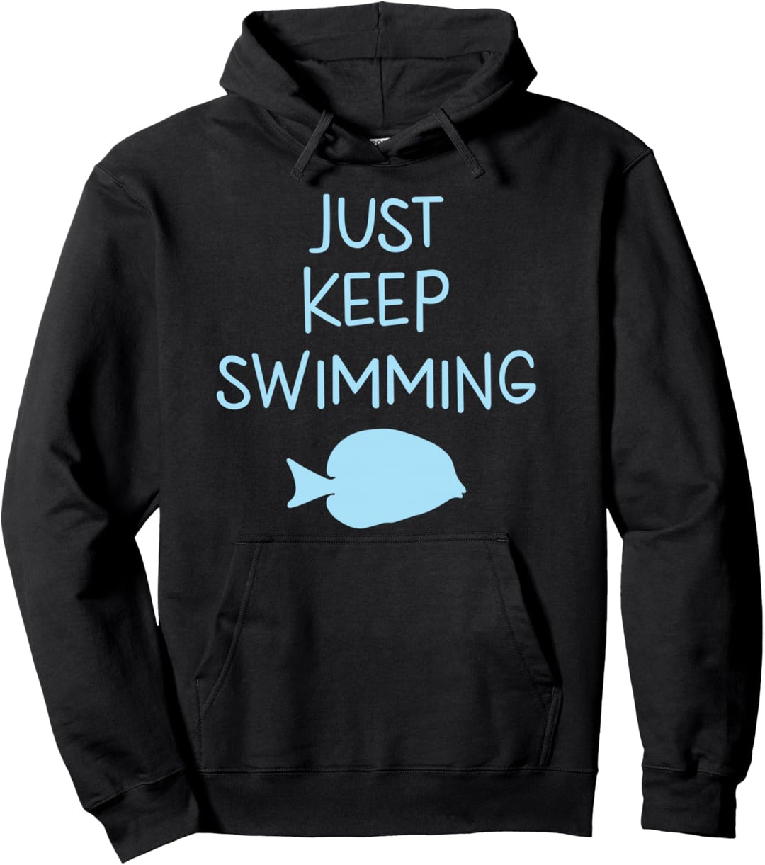 Schöne Just Keep Swimming Männer Frauen Grafik-Ideen Pullover Hoodie