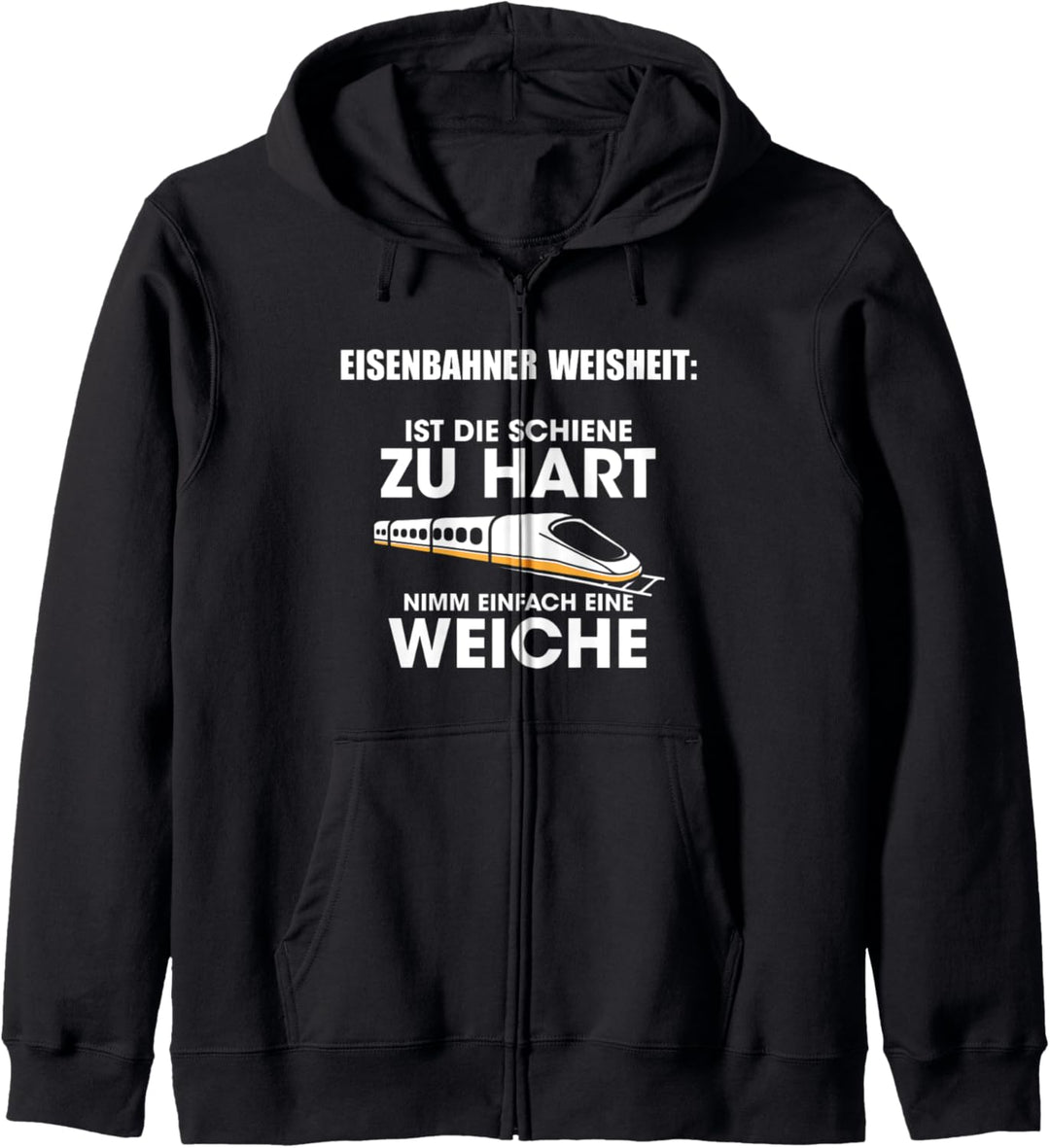 Eisenbahner - Ist Die Schiene Zu Hart Nimm Eine Weiche Kapuzenjacke