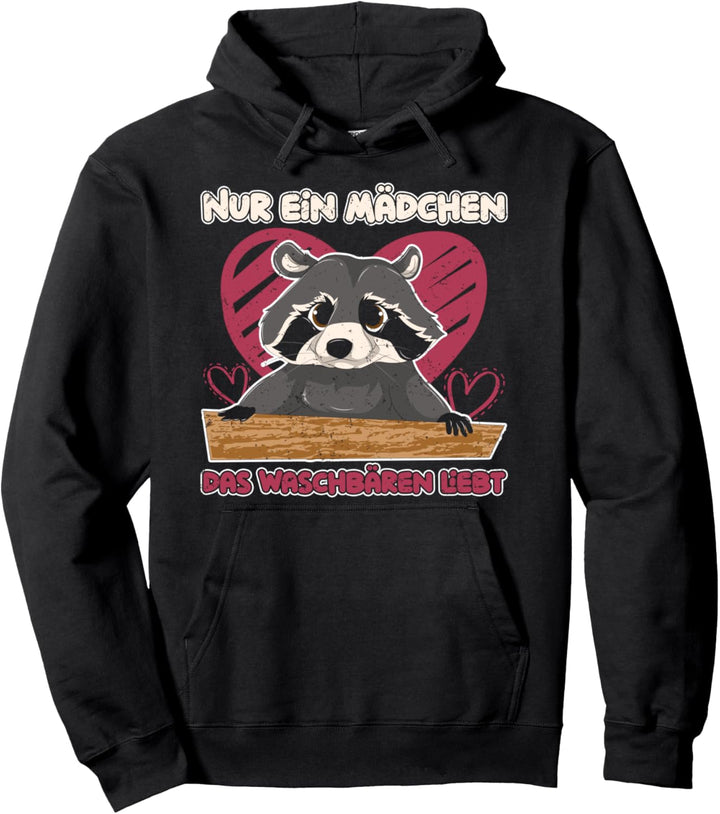 Wald Tier Nur ein Mädchen das Waschbären liebt Waschbär Pullover Hoodie