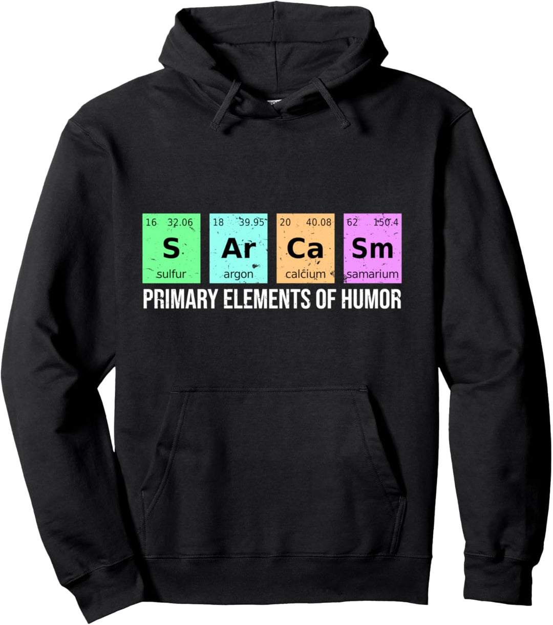 Science Sarcasm S Ar Ca Sm Primary Elements of Humor Pullover Hoodie