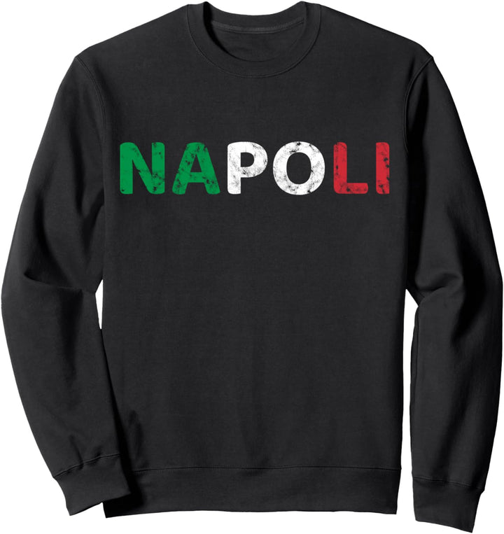 Italien Flagge, Italien Urlaub, Italien Reise, Italia Napoli Sweatshirt