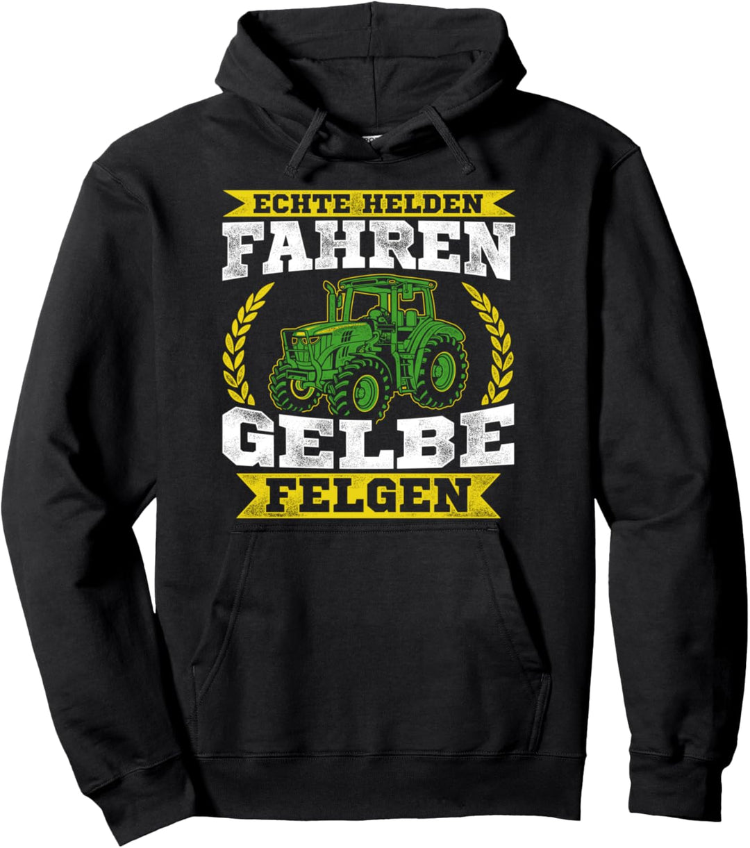 Echte Helden Fahren Gelbe Felgen Bauernhof Acker Landwirt Pullover Hoodie