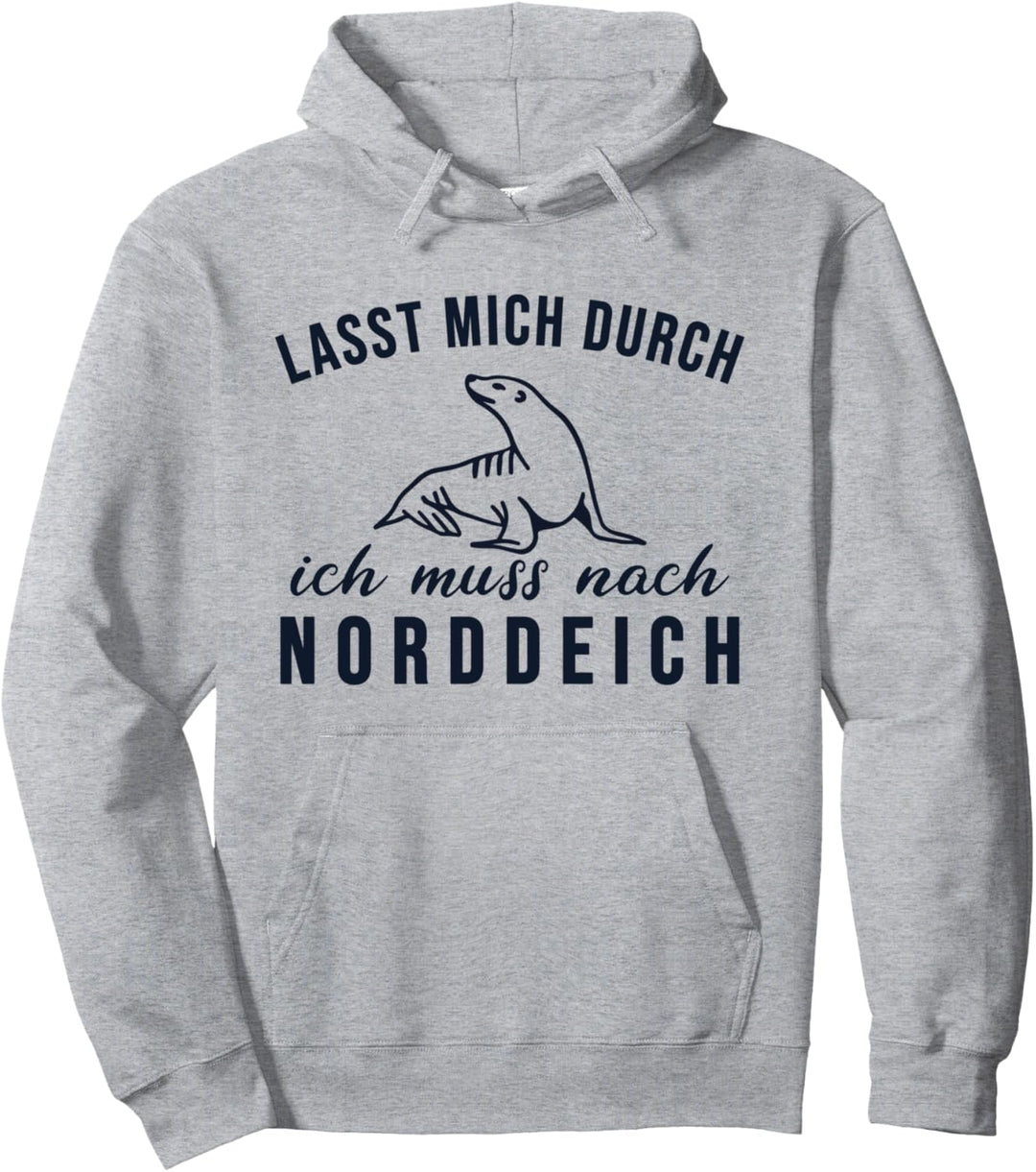 Lasst Mich Durch Ich Muss Nach Norddeich Pullover Hoodie