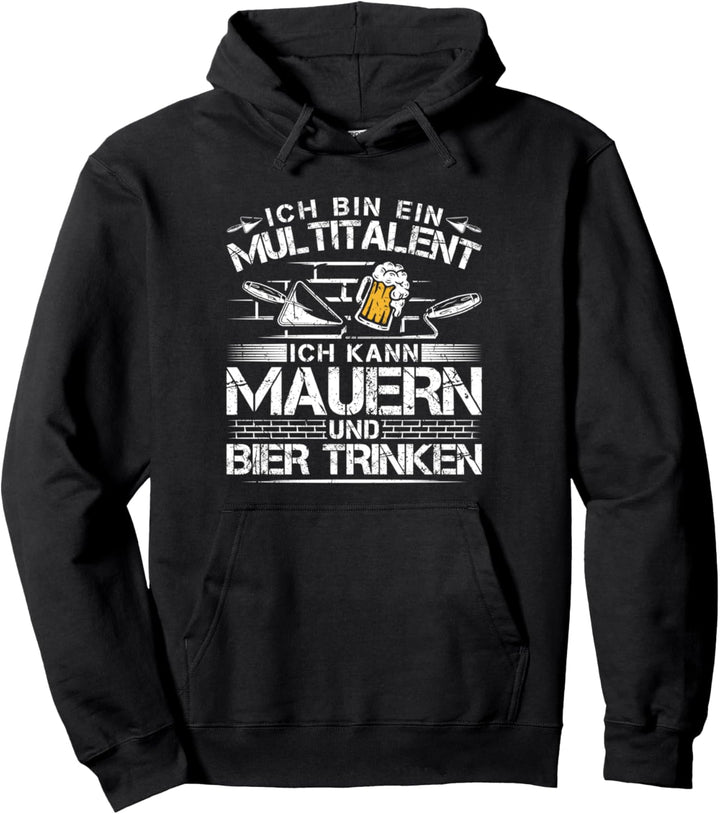 Multitalent Mauern Bier Trinken Maurer Pullover Hoodie