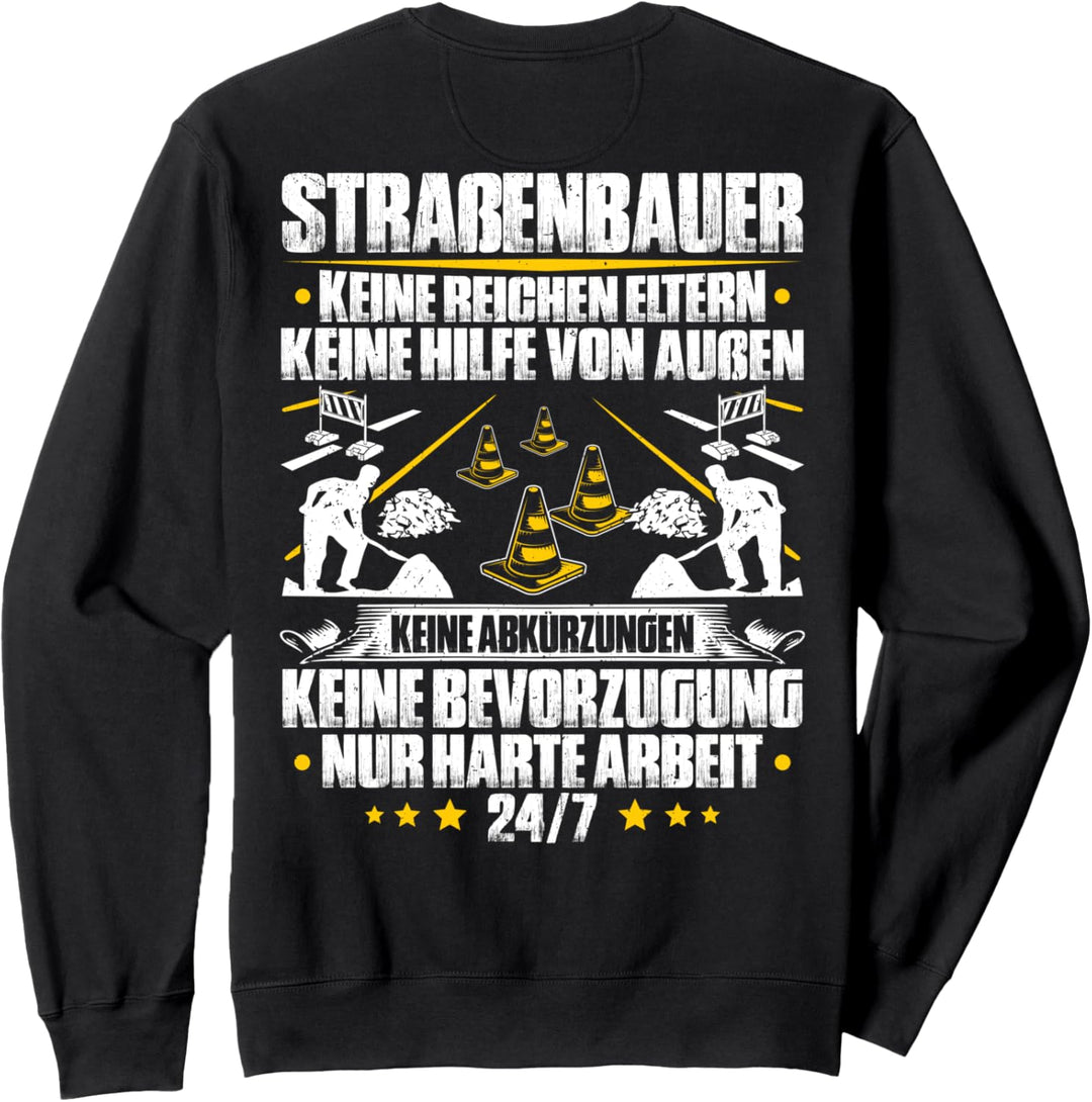 Harte Arbeit Strassenbauer Sweatshirt