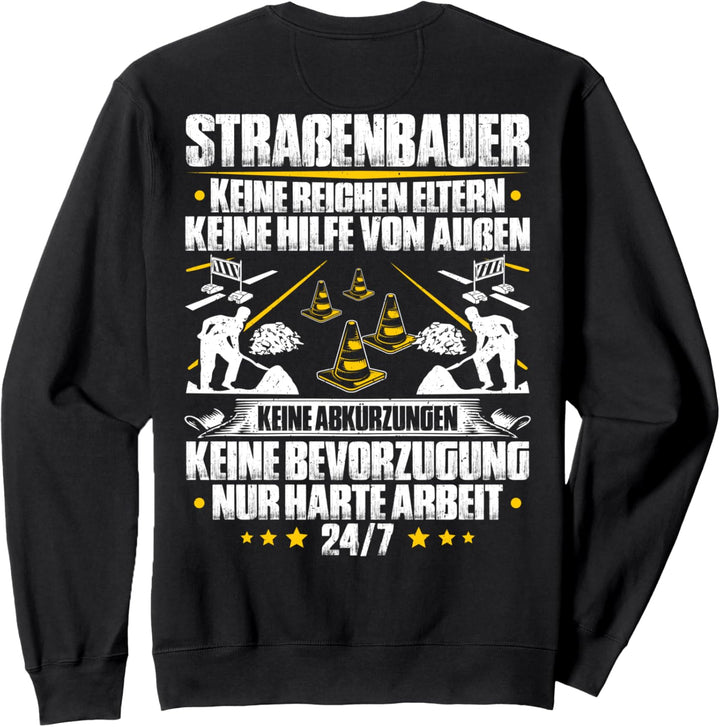 Harte Arbeit Strassenbauer Sweatshirt