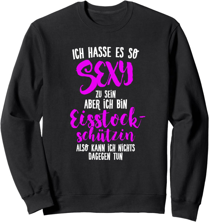 Sexy Eisstockschützin - Eisstock Stocksport Eisstockschiessen Sweatshirt