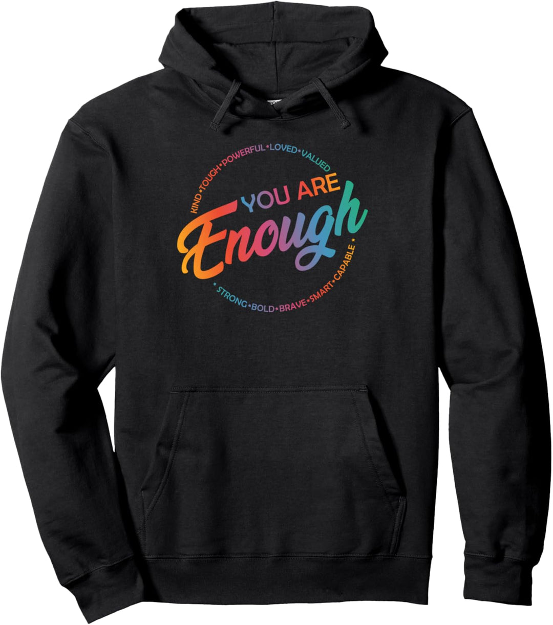 You Are Enough LGBT Stolz Monat Schwul Bisexuell Lesben Pullover Hoodie