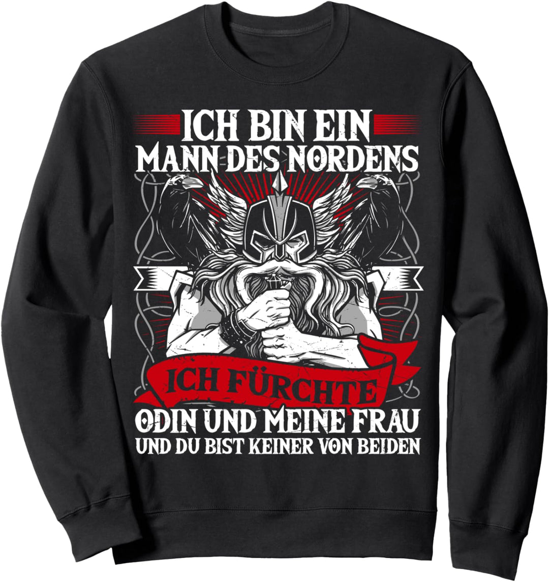 Ich Bin Ein Mann Des Nordens - Nordmann Valhalla Wikinger Sweatshirt