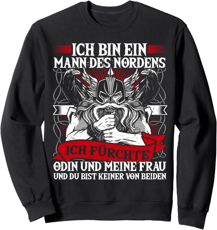Ich Bin Ein Mann Des Nordens - Nordmann Valhalla Wikinger Sweatshirt