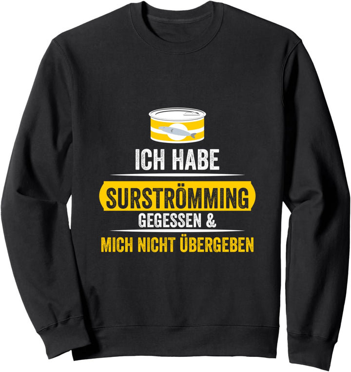 Surströmming Wikinger Schweden Stinkefisch Sweatshirt