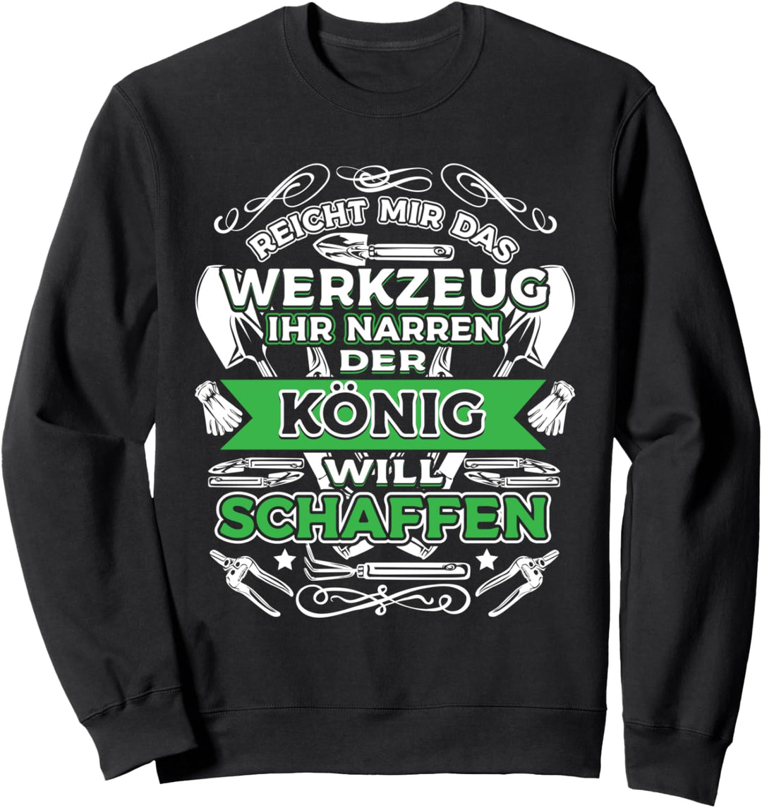 Reicht Mir Das Werkzeug Ihr Narren für KFZ Mechaniker Sweatshirt