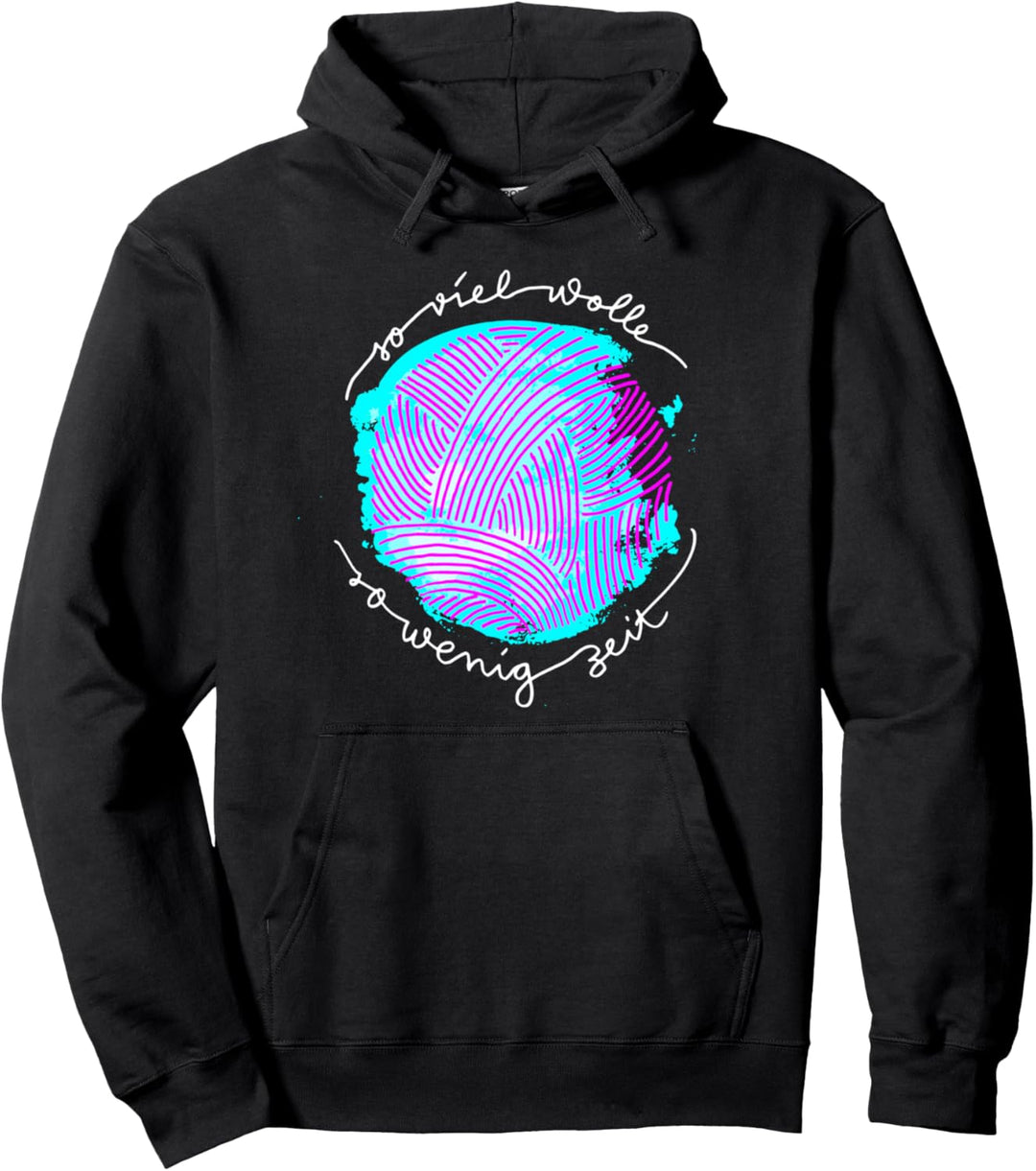 Häkeln Stricken Spruch So viel Wolle so wenig Zeit Pullover Hoodie