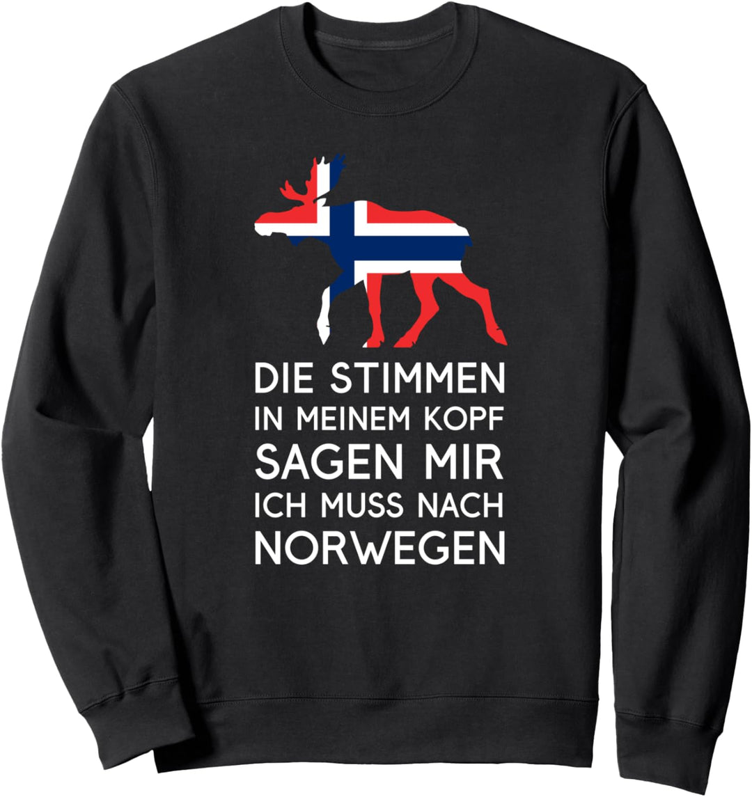 Die Stimmen im Kopf Sagen Mir Ich Muss Nach Norwegen Sweatshirt