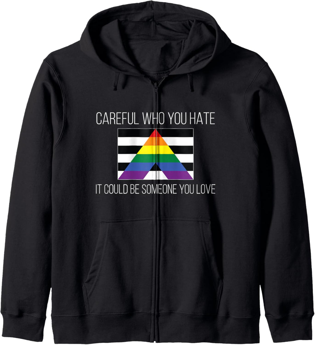 Careful Who You Hate Straight Ally-Flagge Kapuzenjacke