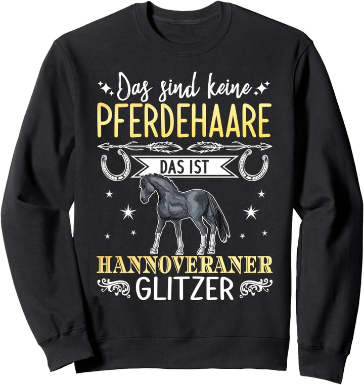 Das sind keine Pferdehaare das ist Hannoveraner Glitzer Sweatshirt