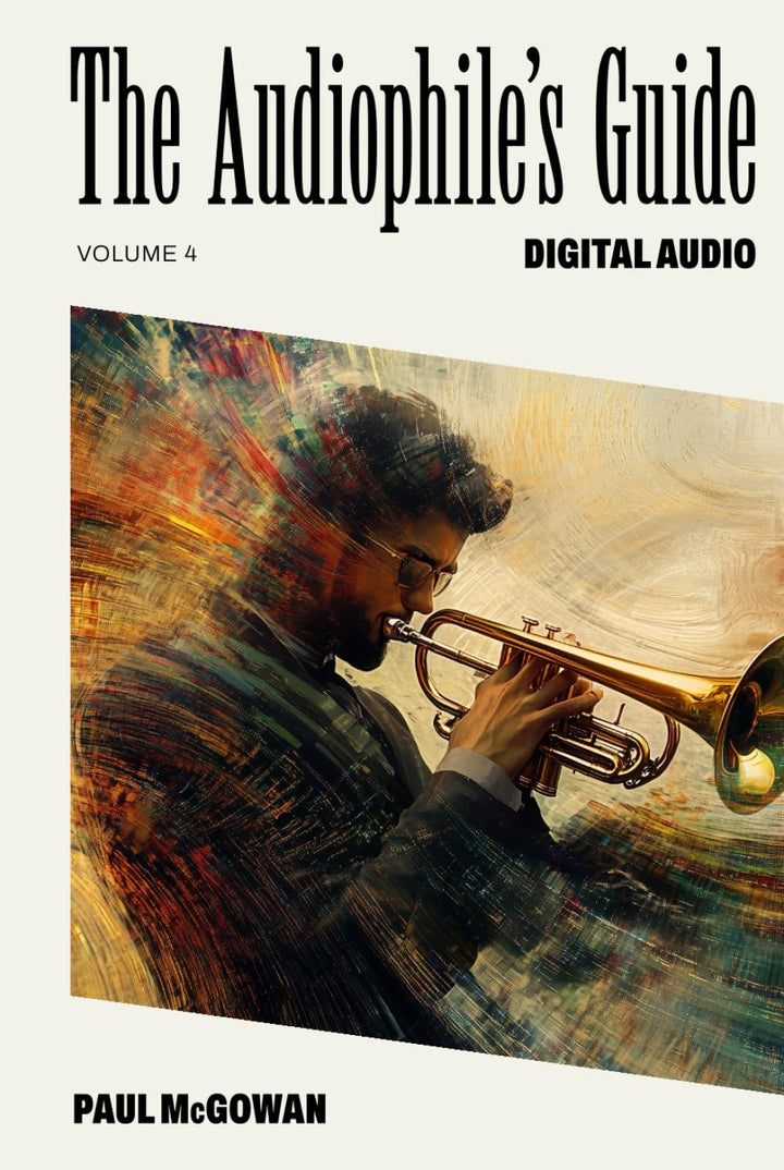 The Audiophile's Gude: Digital Audio (The Audiophile's Guide, Band 4), Gebundenes Buch