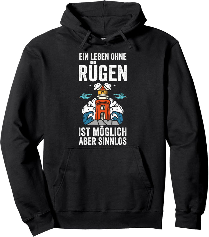 Ein Leben ohne Rügen ist möglich aber sinnlos Pullover Hoodie