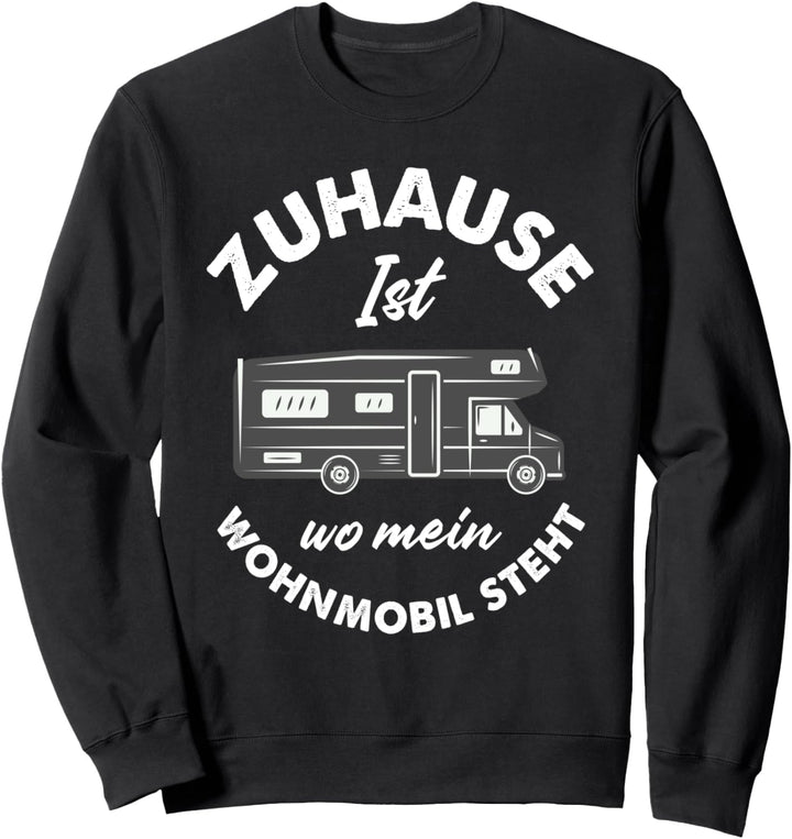 Zuhause Ist Wo Mein Wohnmobil Steht Wohnwagen Camping Camper Sweatshirt