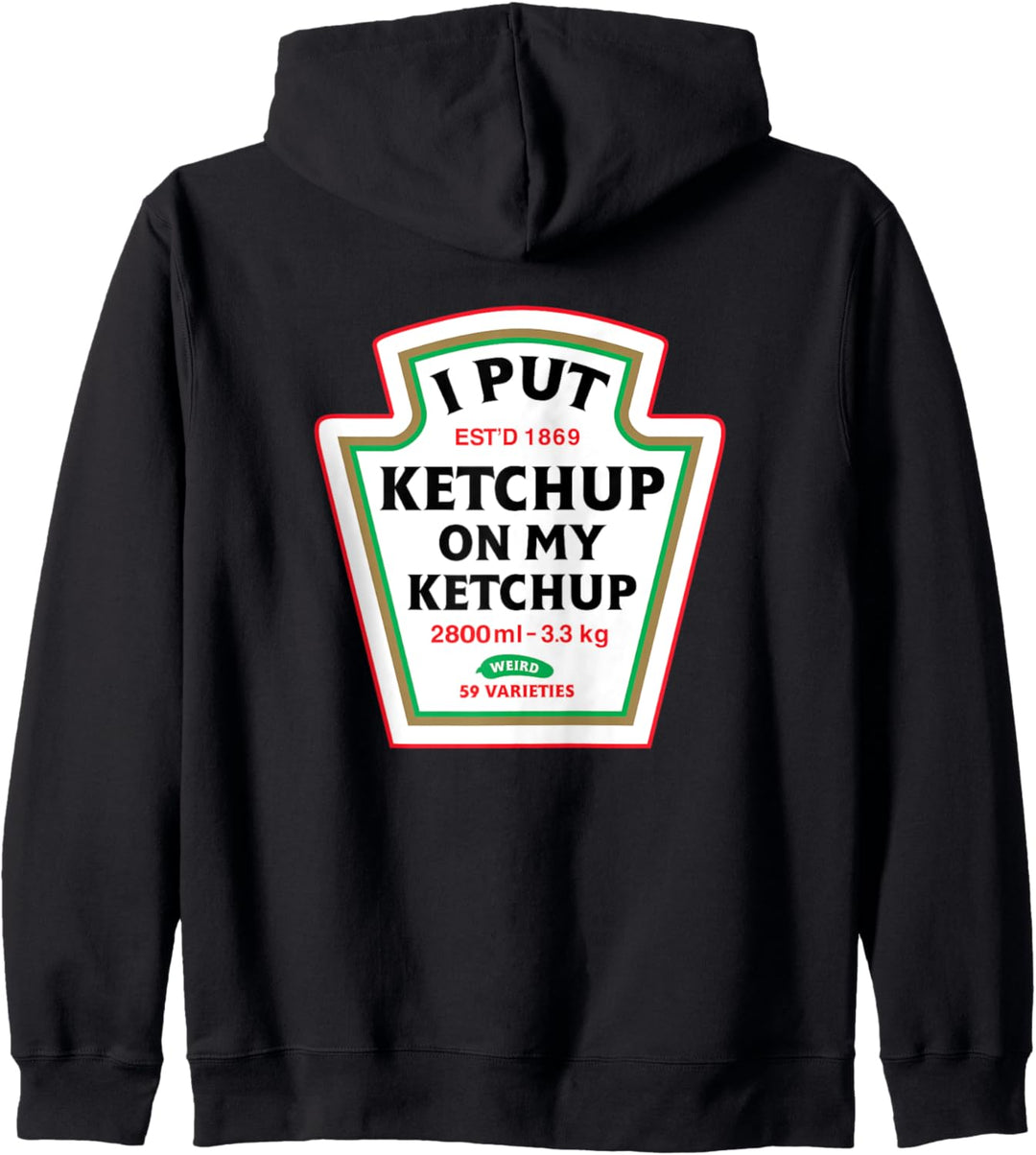 Funny I Put Ketchup On My Ketchup Condiment Catsup Design Kapuzenjacke