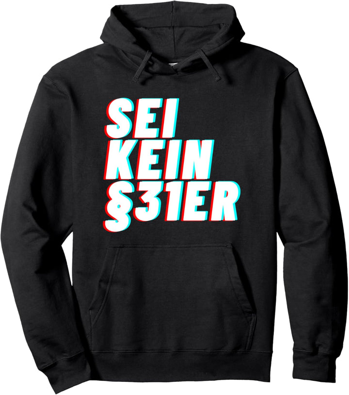 Sei kein 31er Zinker Verräter Fake Friend Pullover Hoodie