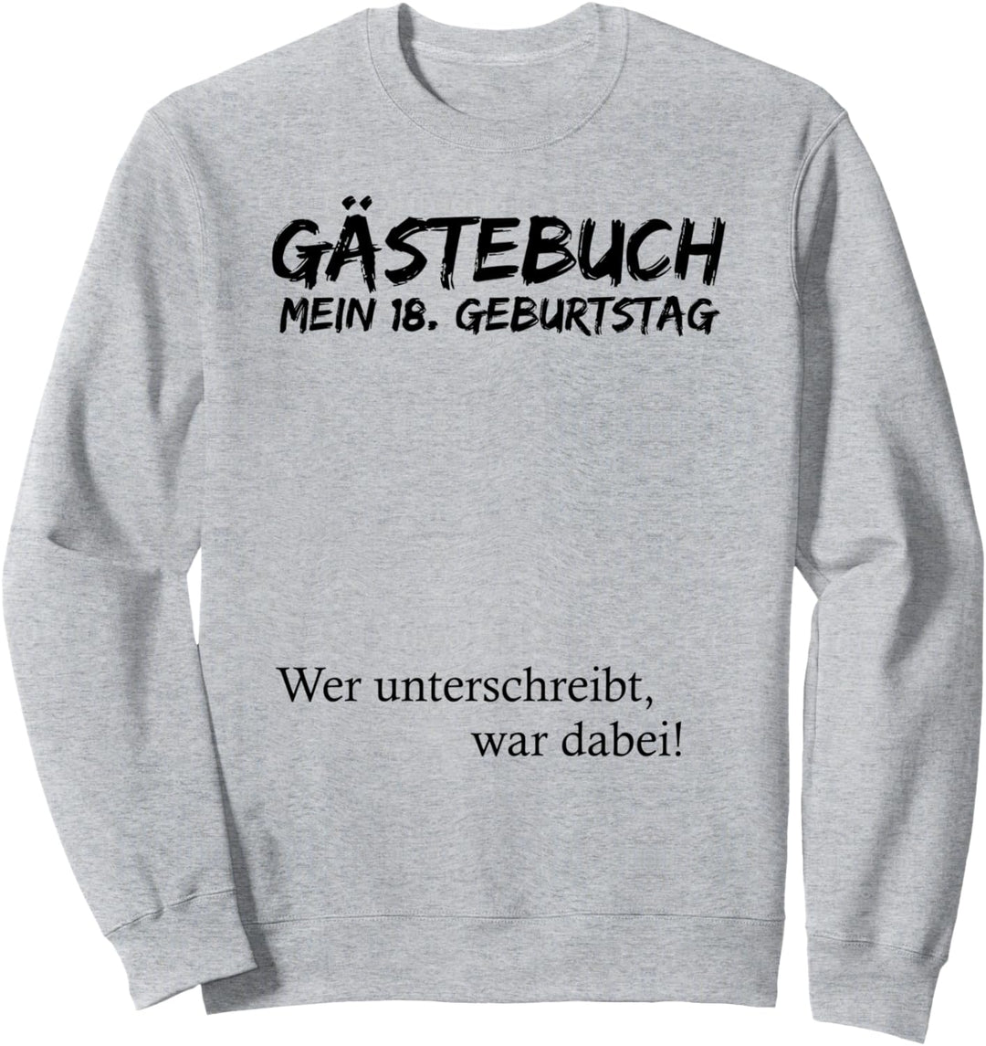 Mein 18. Geburtstag und das Gästebuch Sweatshirt