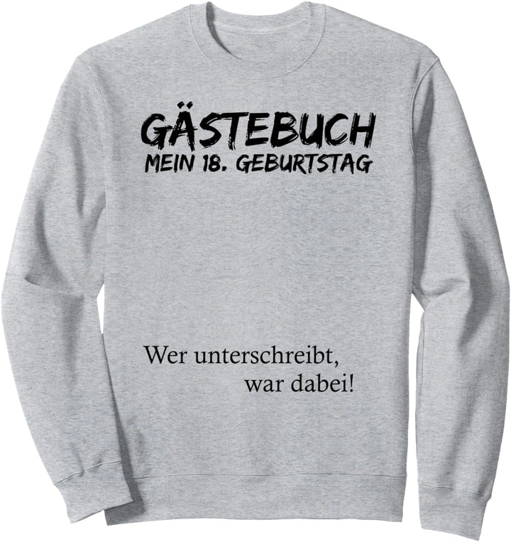 Mein 18. Geburtstag und das Gästebuch Sweatshirt