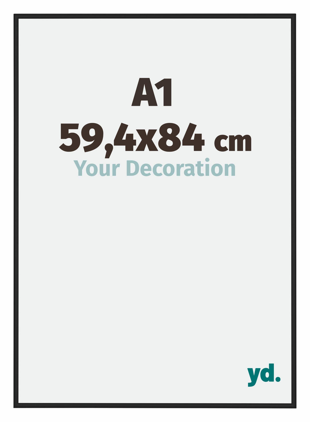 yd. Your Decoration - Bilderrahmen DIN A1 59.4x84 cm - Schwarz Matt - Bilderrahmen aus Aluminium mit