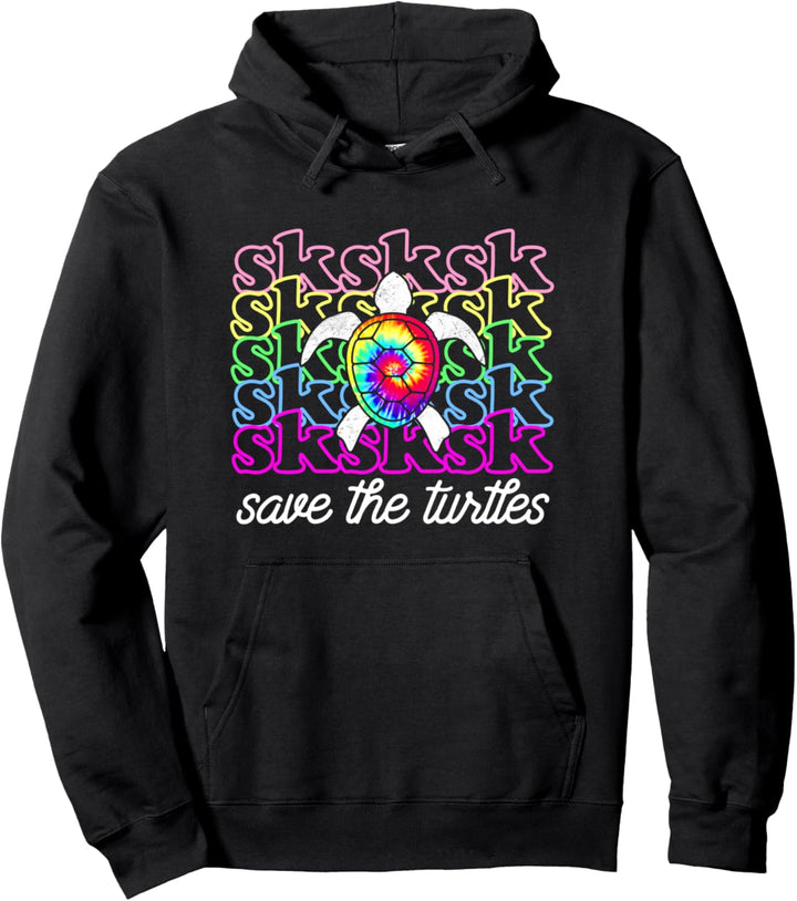 SKSKSK And I Oop! Skip A Straw Save the Turtles Pullover Hoodie