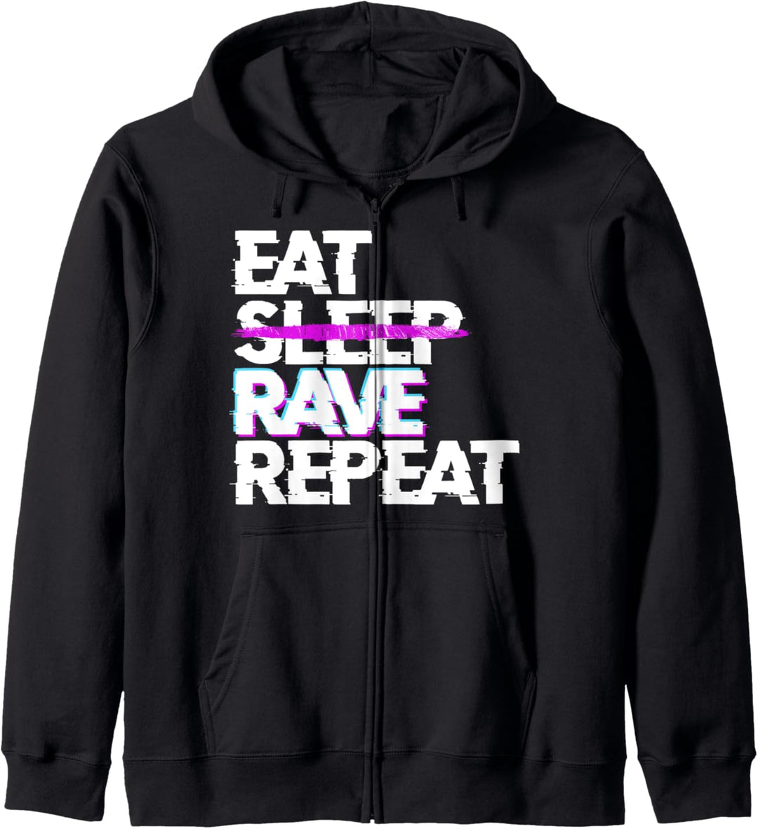 Eat Sleep Rave Repeat T-Shirt Raver Festival Outfit Kapuzenjacke