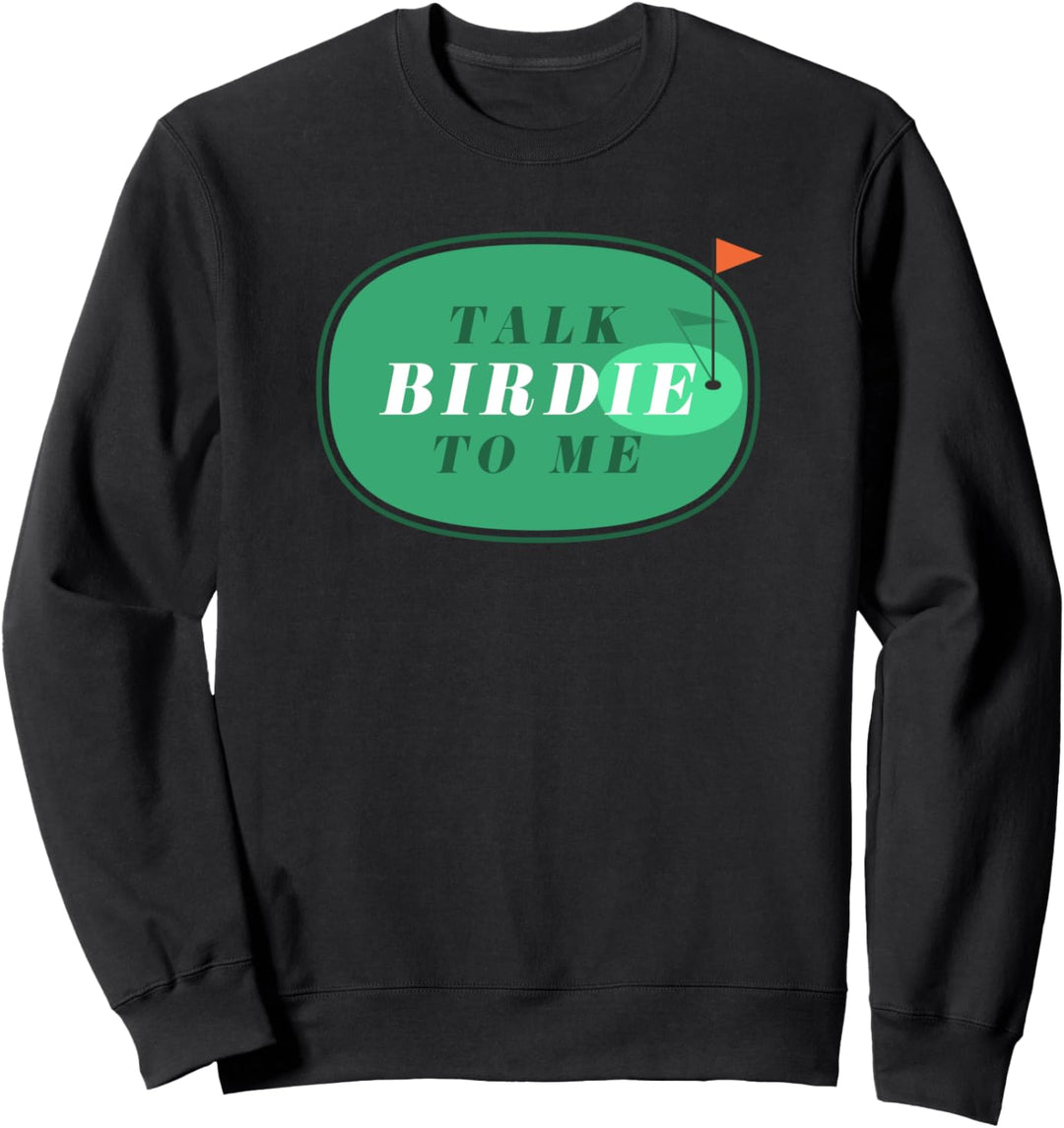 Sprechen Sie Birdie mit mir / Spass Golf sagen Liebe spielen Sweatshirt