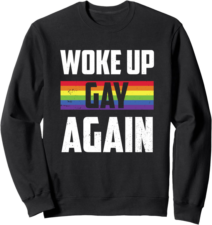 Lustig Lgbt Regenbogen Flagge Woke Up Gay Wieder Sweatshirt